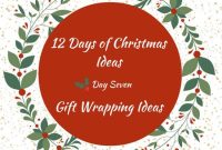 12 Days of Christmas — Day 7: Creative Gift Wrapping Ideas