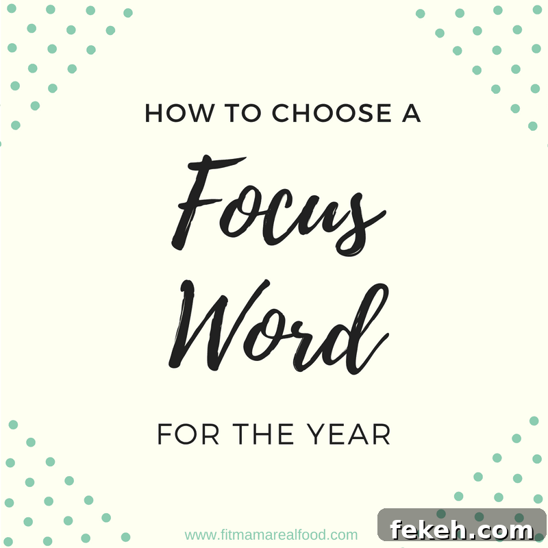 Pick a Powerful Focus Word for the New Year (2026) 2 how to choose a focus word for the year